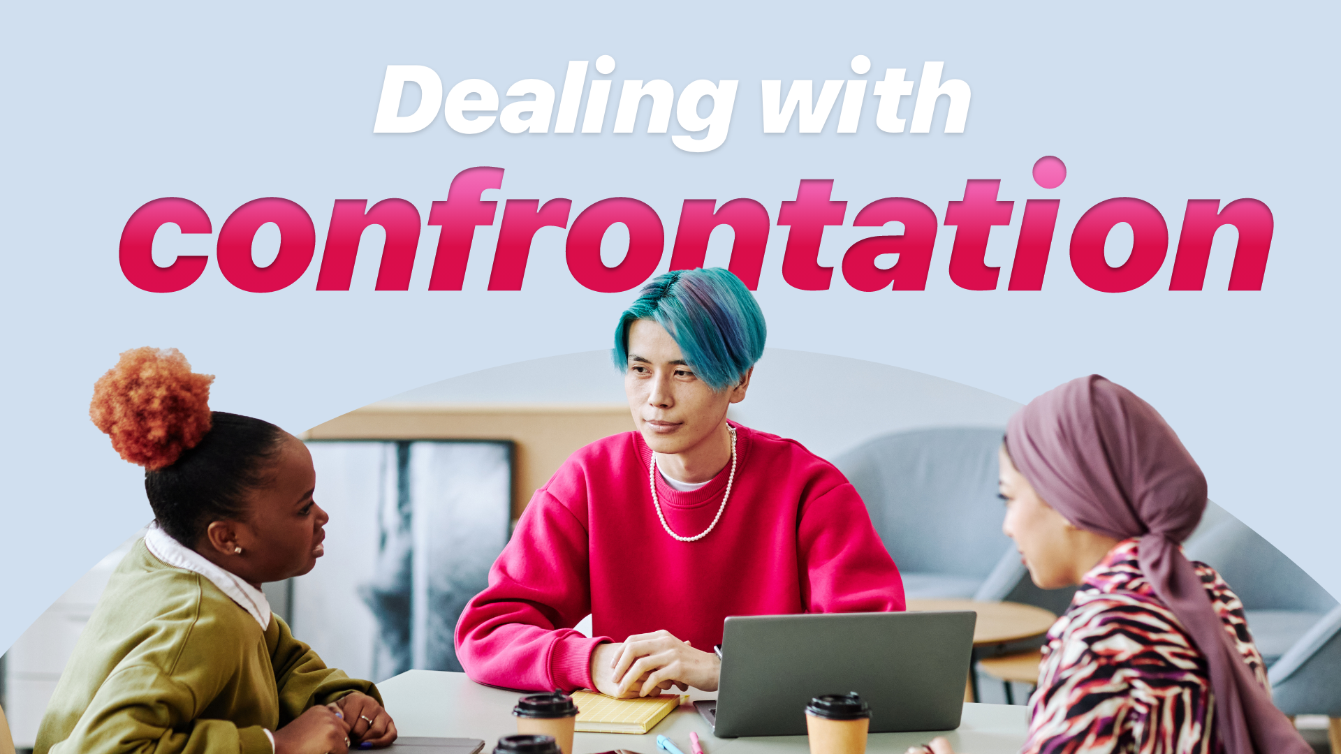 005. Dealing with confrontation