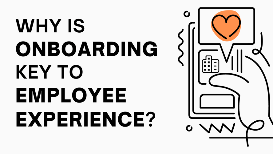Why Is Onboarding Key To Employee Experience?