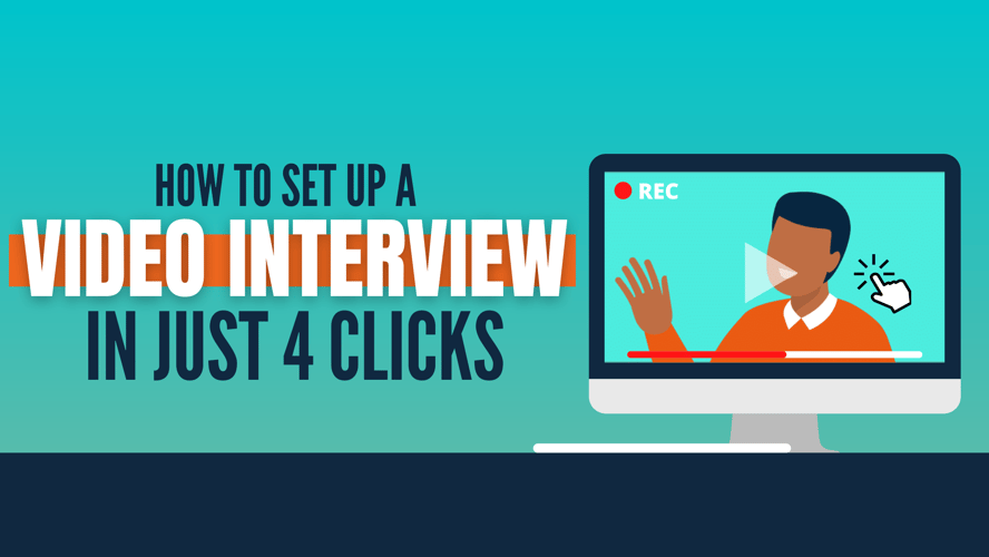How to set up a video interview in 4 clicks