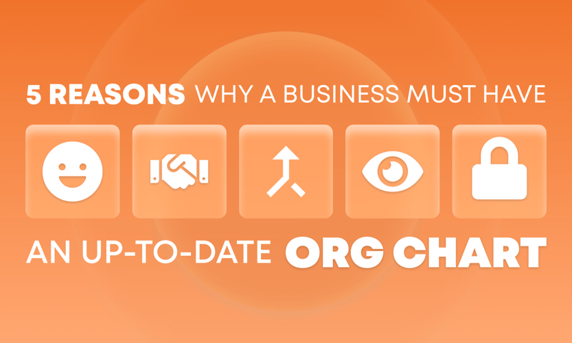 5 Reasons Why a Business Must Have An Up-to-Date Org Chart