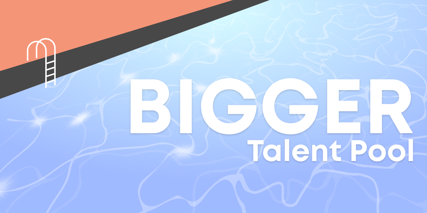 Bigger-talent-pool