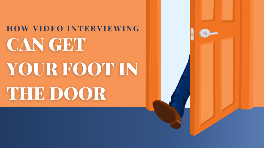 How video interviewing can get your foot in the door