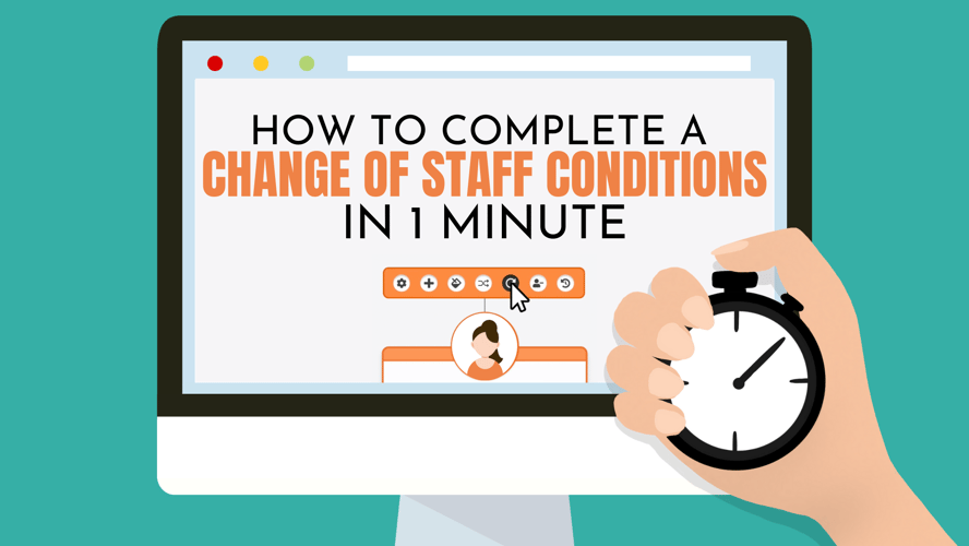 How to complete a ‘change of staff conditions’ in 1 minute