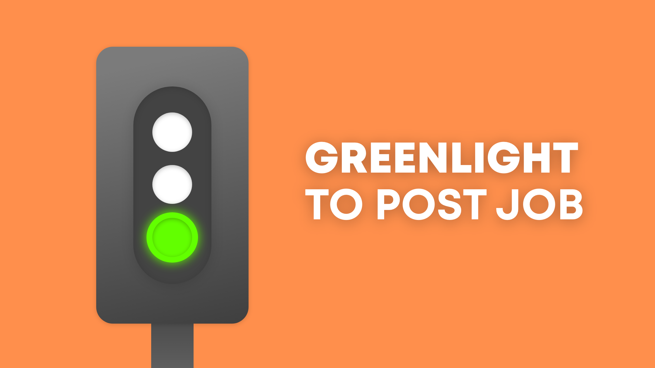 Greenlight-to-post-job