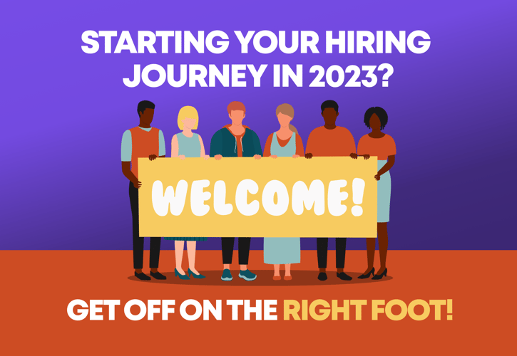 Start Your Hiring Journey in 2023 On the Right Foot.