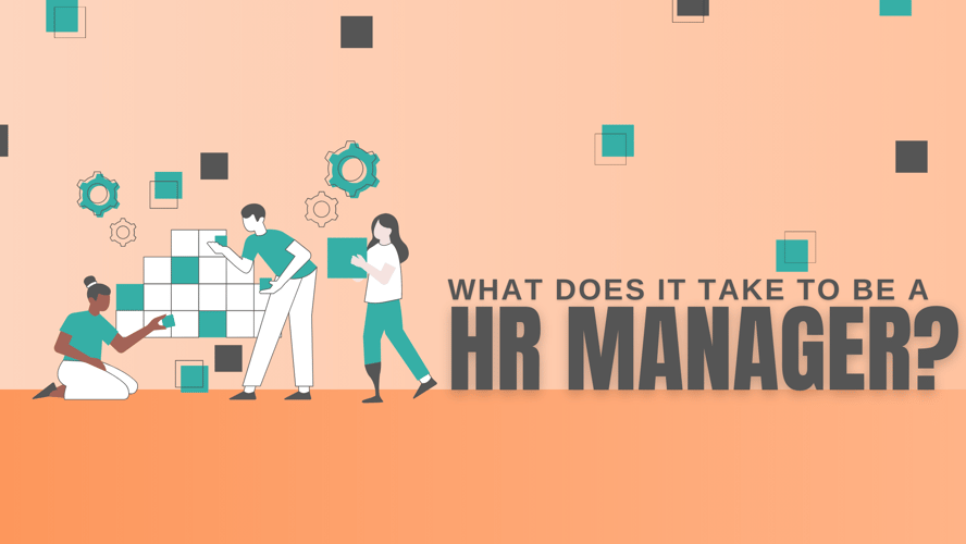 What does it take to be a human resources manager?